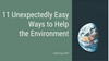 11 Unexpectedly Easy Ways to Help the Environment